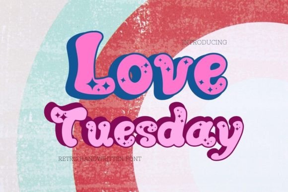 Love Tuesday: A Romantic Retro Display Typeface