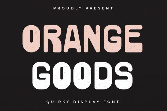 Orange Goods: A Playful and Modern Display Font